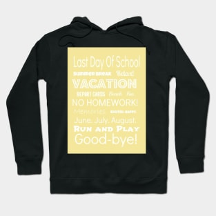 Last Day Of School Summer Break Hoodie